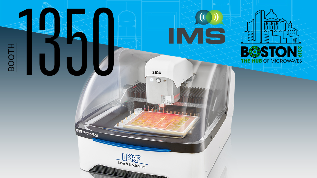 LPKF Offering Live Demos of the Latest Benchtop PCB Prototyping Machines at IMS 